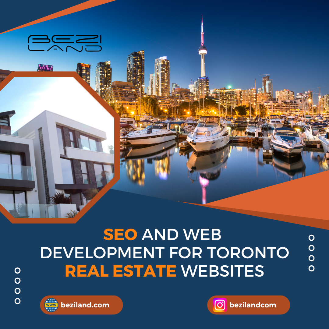 SEO and Web Development for Toronto Real Estate Websites: A Comprehensive Guide