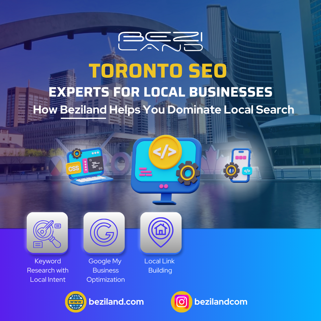 Toronto SEO Experts for Local Businesses: How Beziland Helps You Dominate Local Search