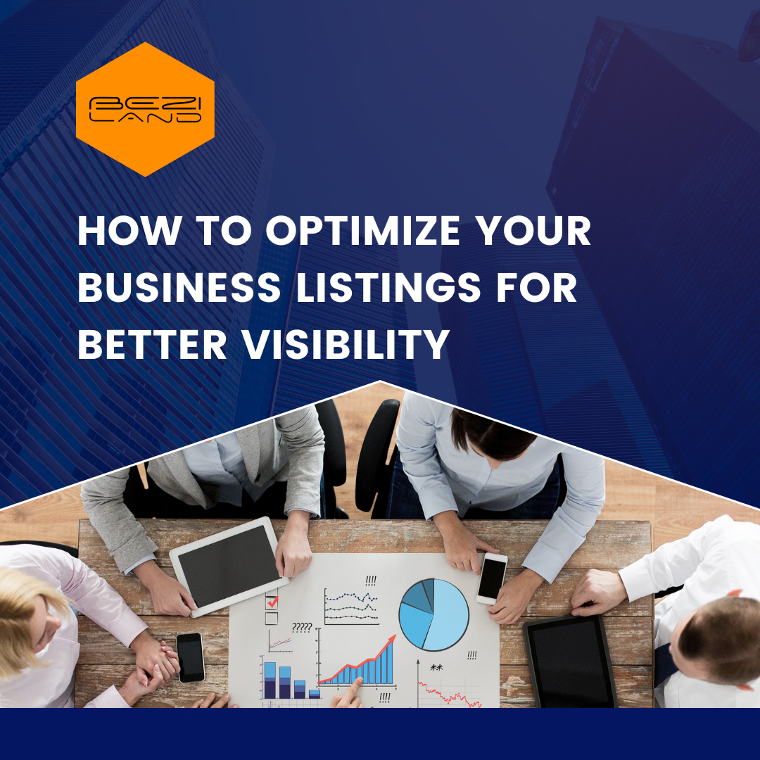 How to Optimize Your Business Listings for Better Visibility