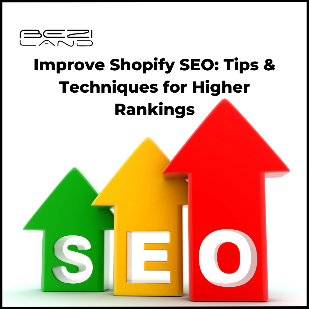 Improve Shopify SEO: Tips & Techniques for Higher Rankings