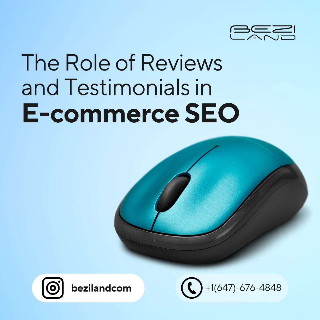 The Role of Reviews and Testimonials in E-commerce SEO
