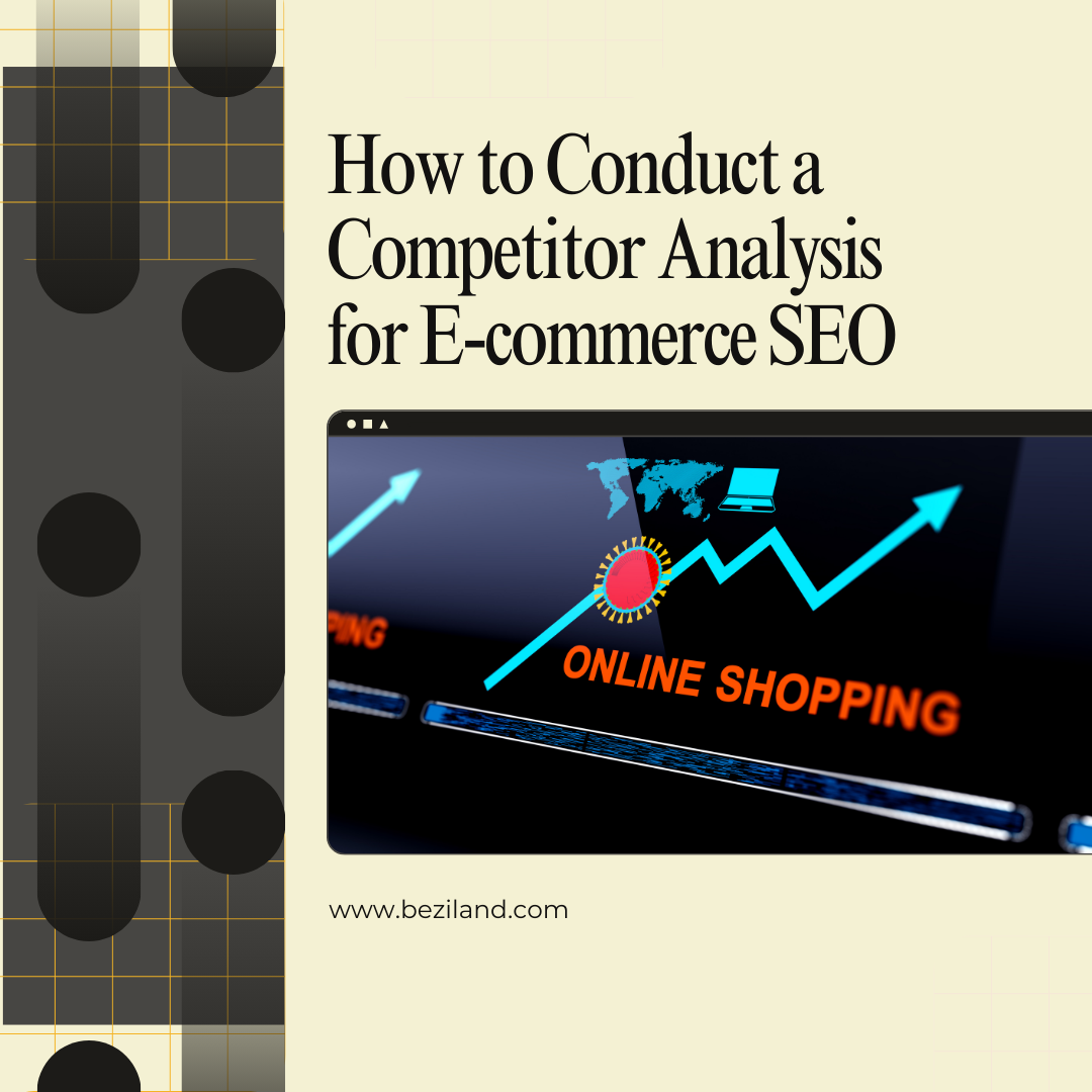 How to Conduct a Competitor Analysis for E-commerce SEO