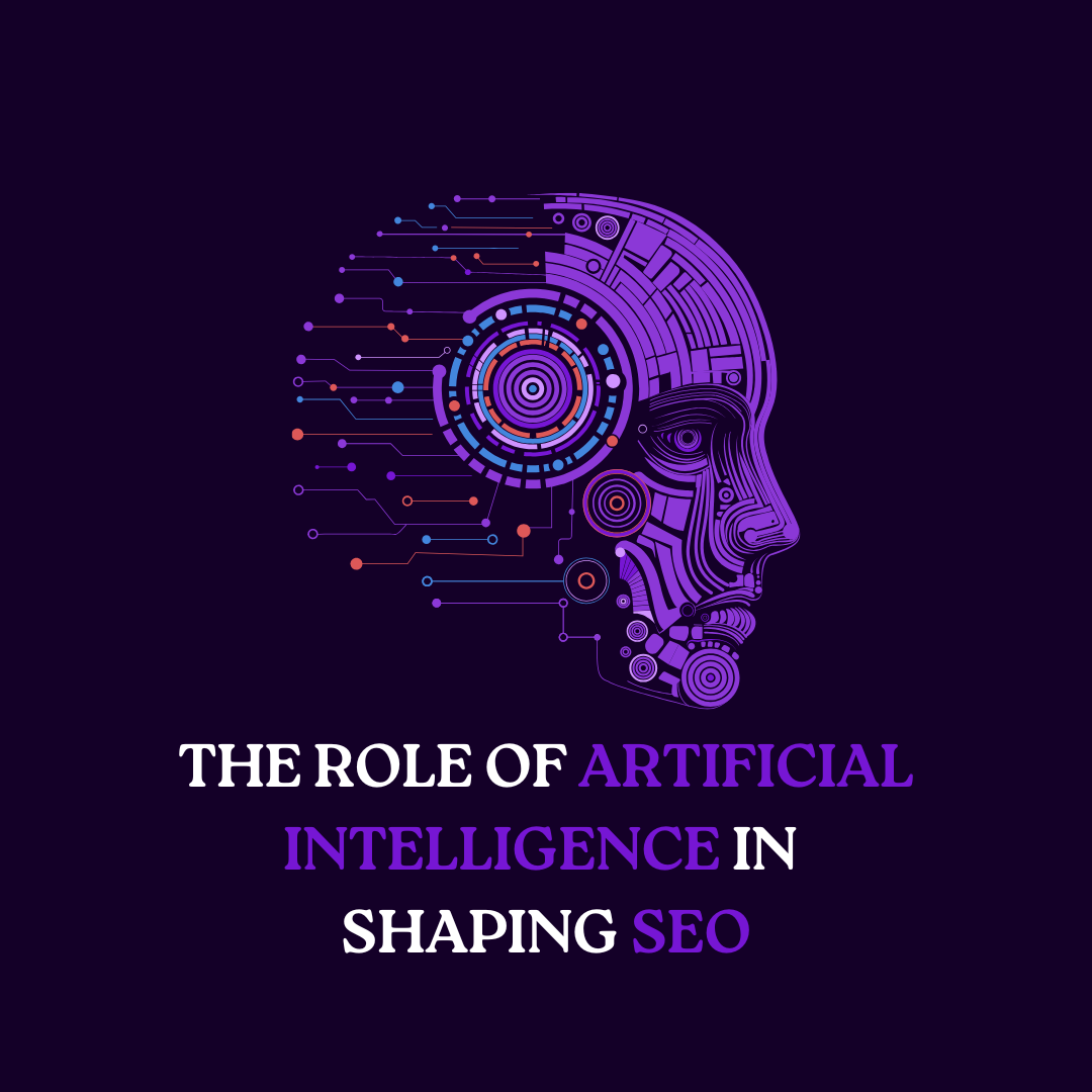 The Role of Artificial Intelligence in Shaping SEO