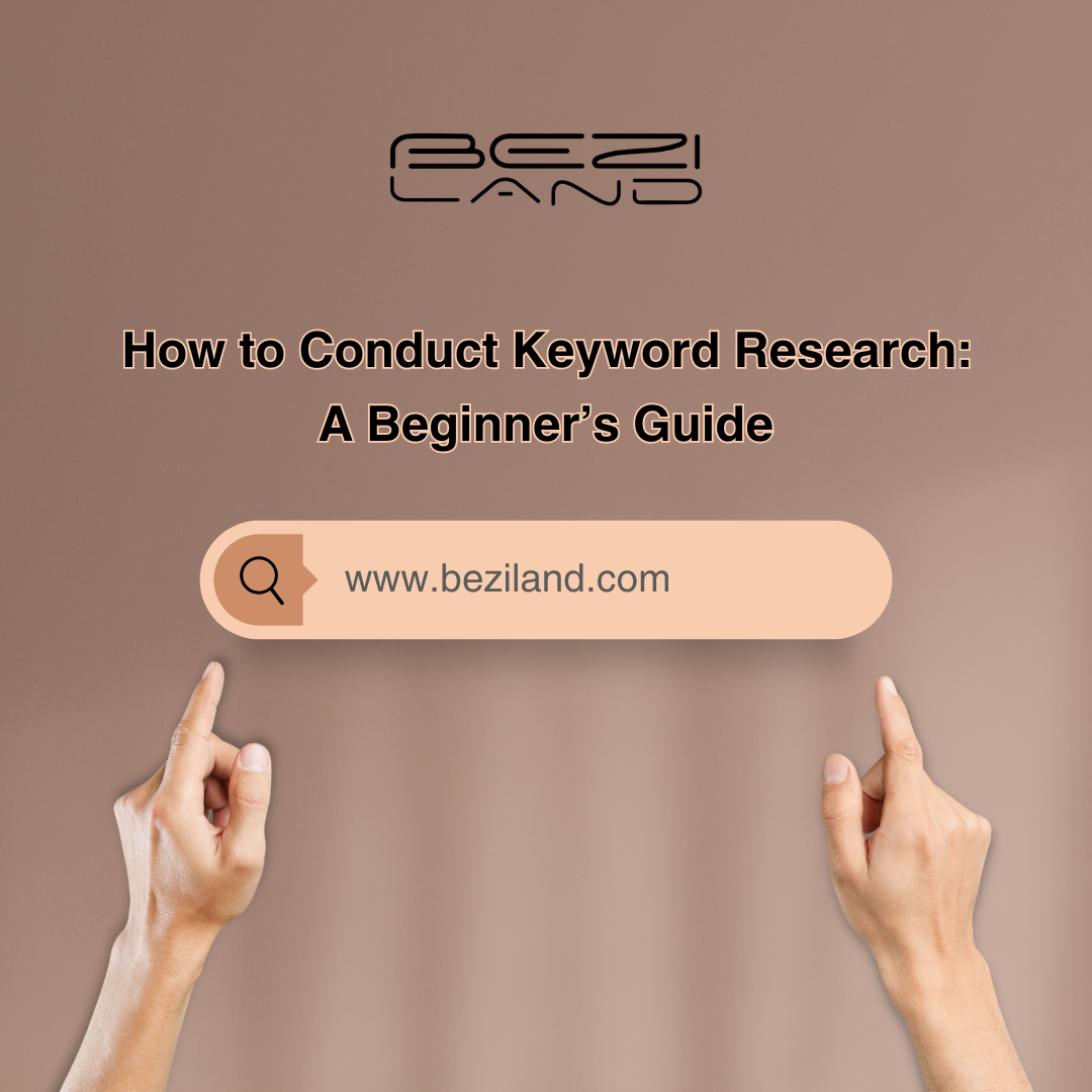 How to Conduct Keyword Research: A Beginner’s Guide